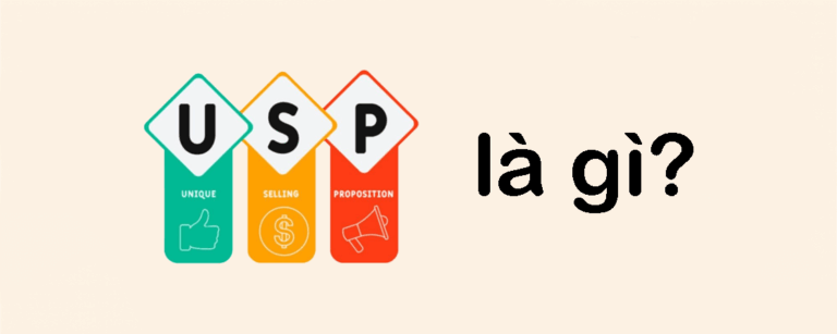 USP là gì? Hiểu đúng USP trong Marketing để tạo lợi thế cạnh tranh bền vững